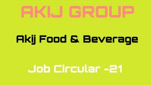 Akij Group Job Circular 2021