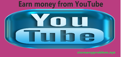 How to make money(Earn money) legally from YouTube?