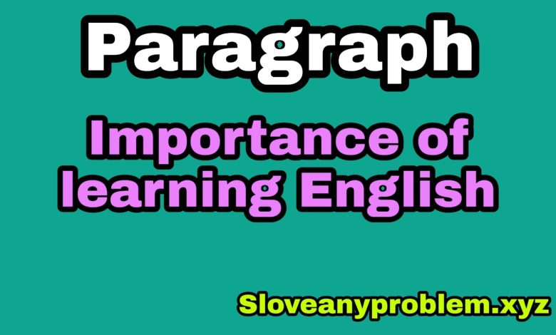 Paragraph Importance of Learning English