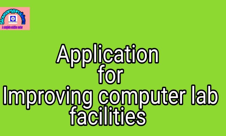 Application for improving computer lab facilities.